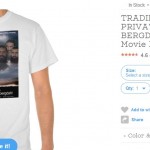 TRADING PRIVATE BERGDAHL Movie Poster Tshirt 20% Off - Dads Gift